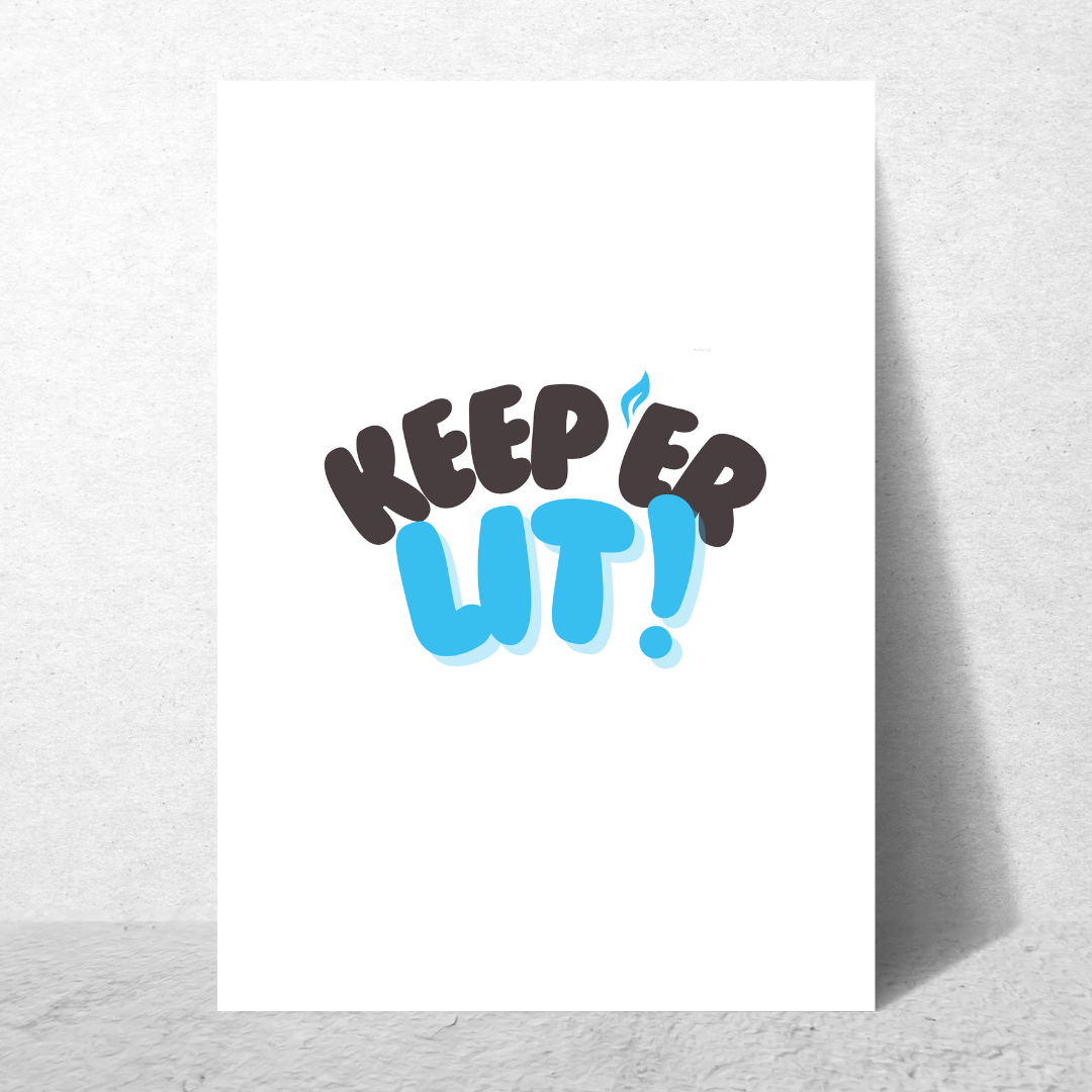 Keep ‘Er Lit – Belfast Inspired Print