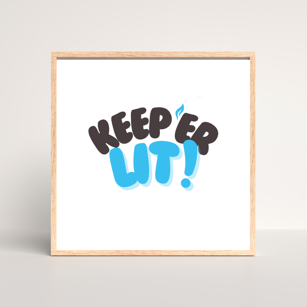 Keep ‘Er Lit – Belfast Inspired Print