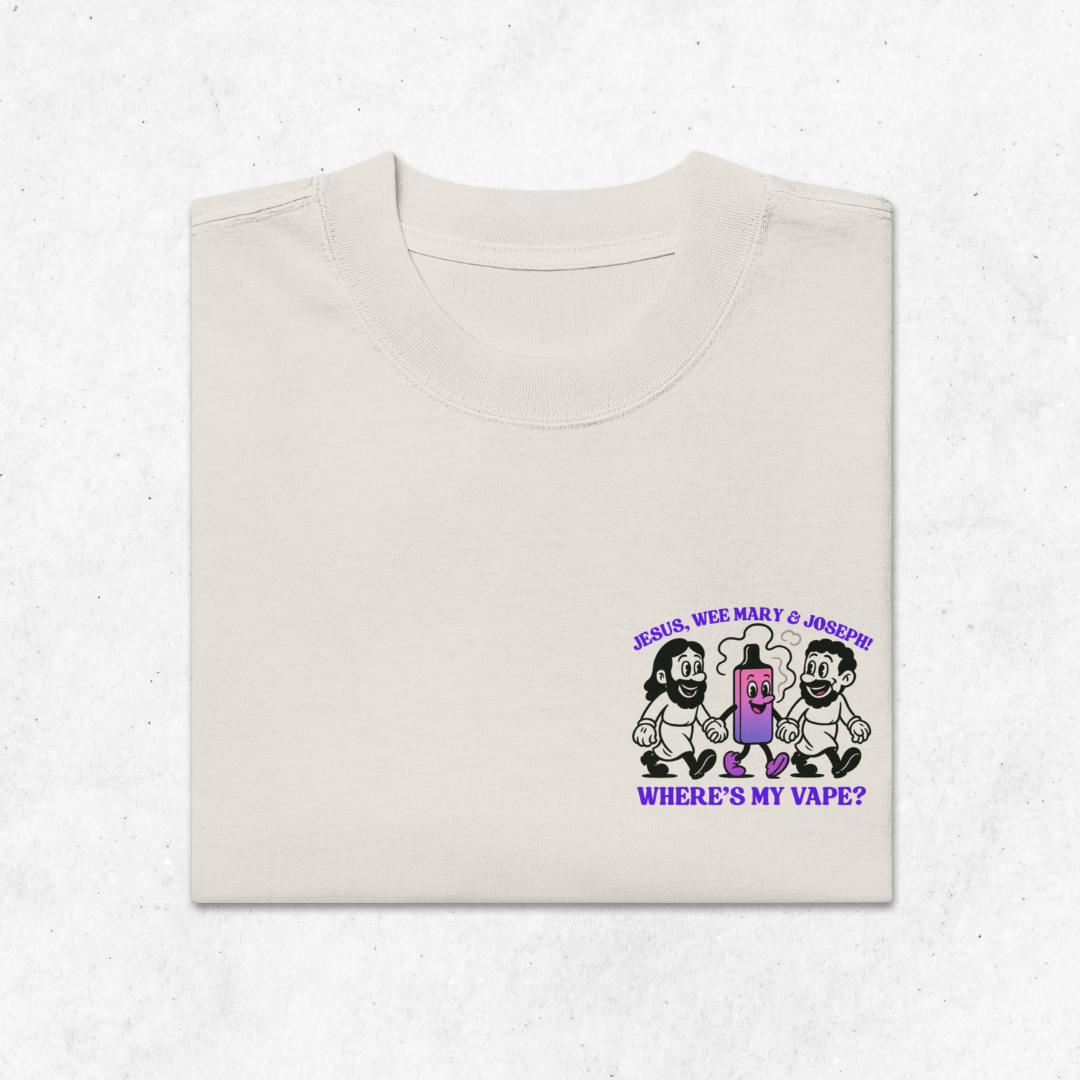 Jesus, Wee Mary, Joseph. Where’s My Vape? T-Shirt