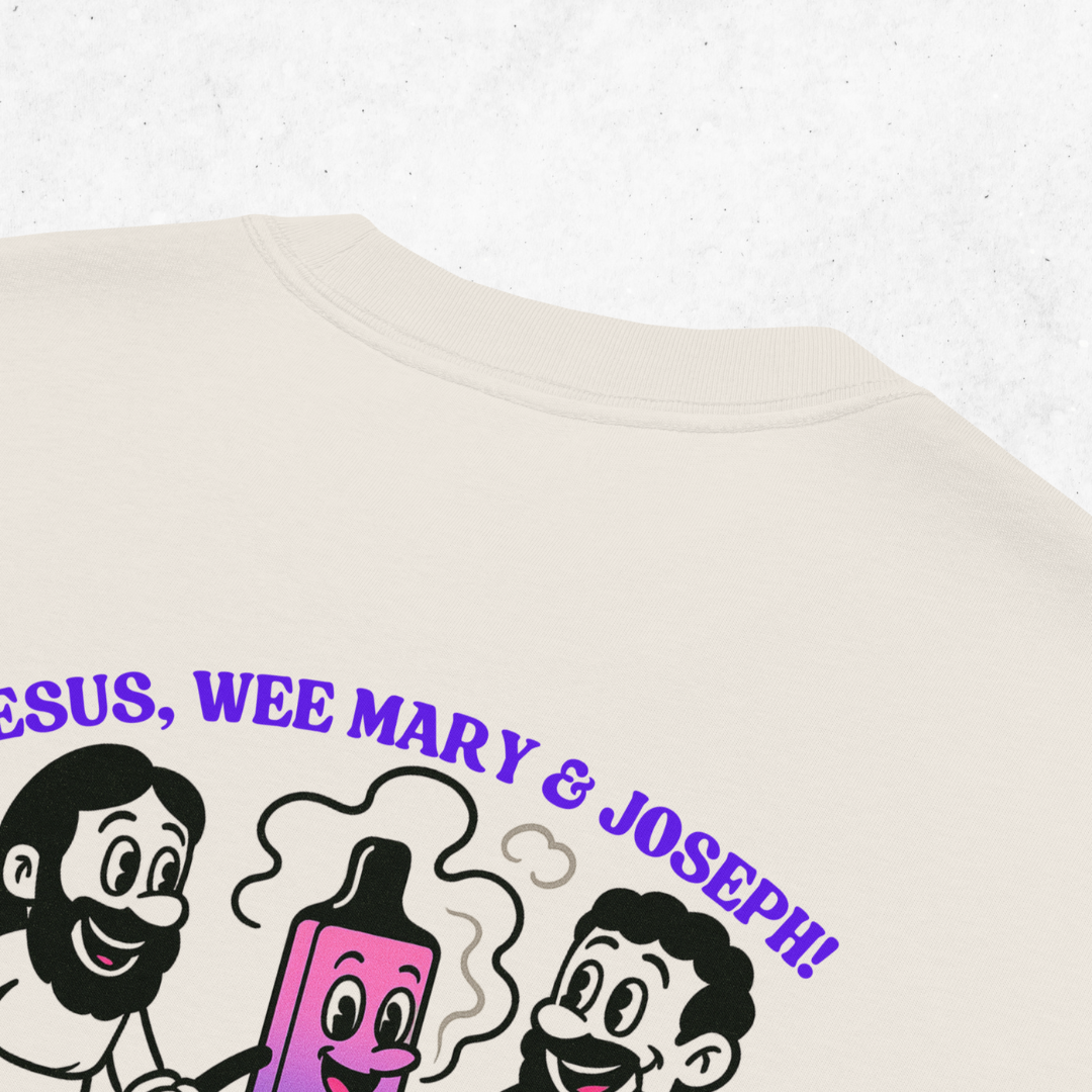 Jesus, Wee Mary, Joseph. Where’s My Vape? T-Shirt