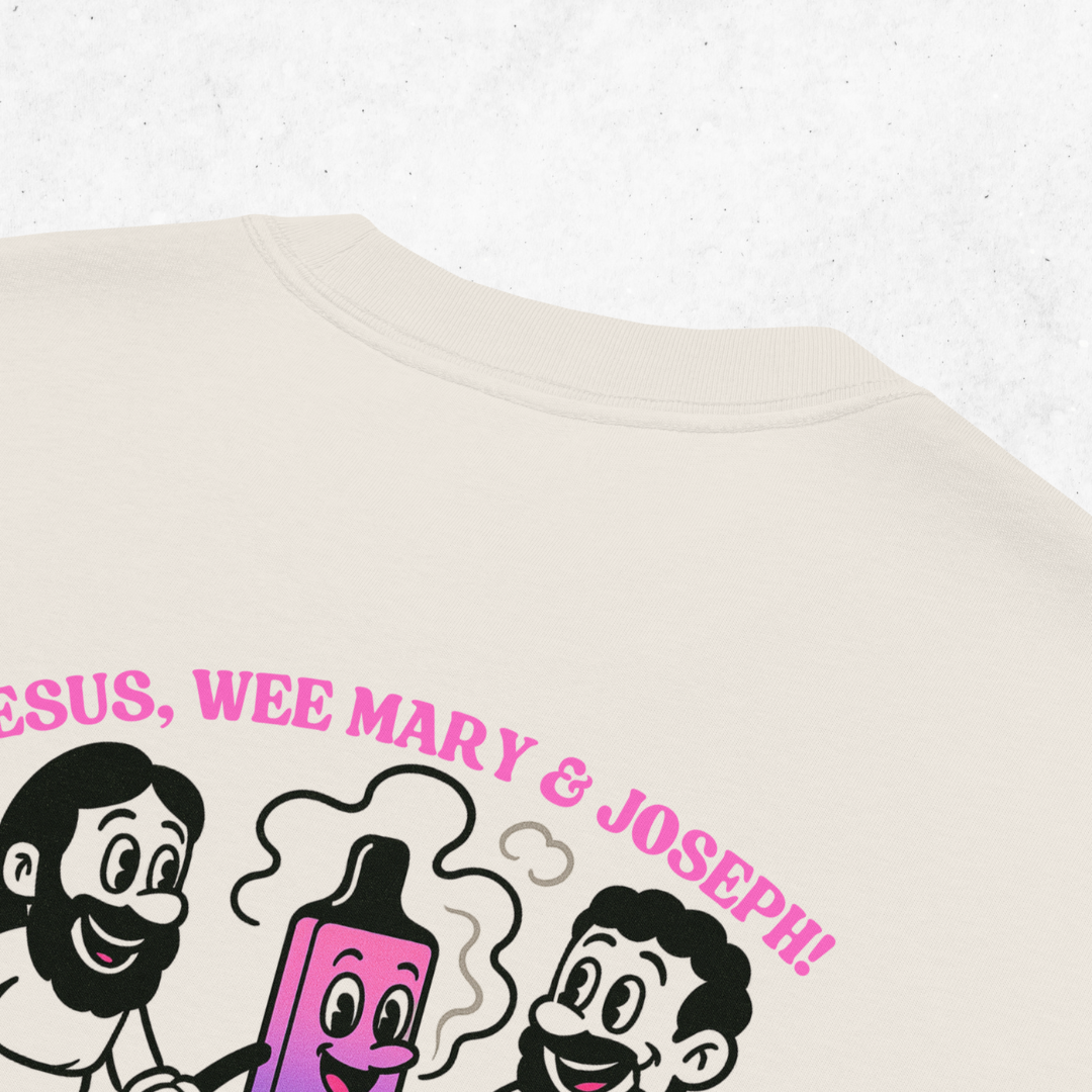 Jesus, Wee Mary, Joseph. Where’s My Vape? T-Shirt