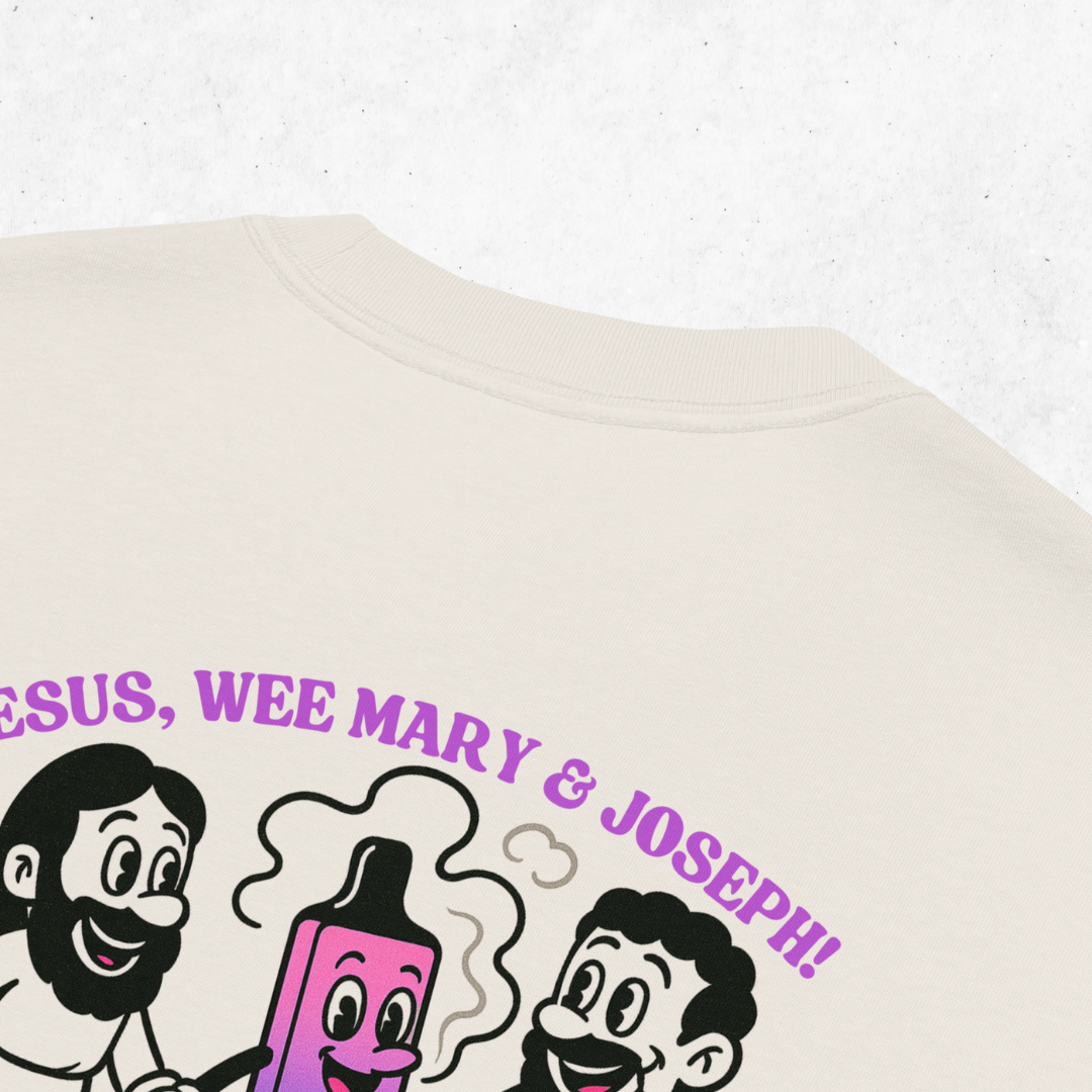 Jesus, Wee Mary, Joseph. Where’s My Vape? T-Shirt
